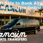 Is It Safe to Book Airport Transportation Online in Cancun?
